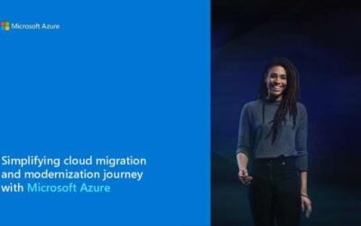 Simplifying cloud migration and modernization journey with Microsoft Azure